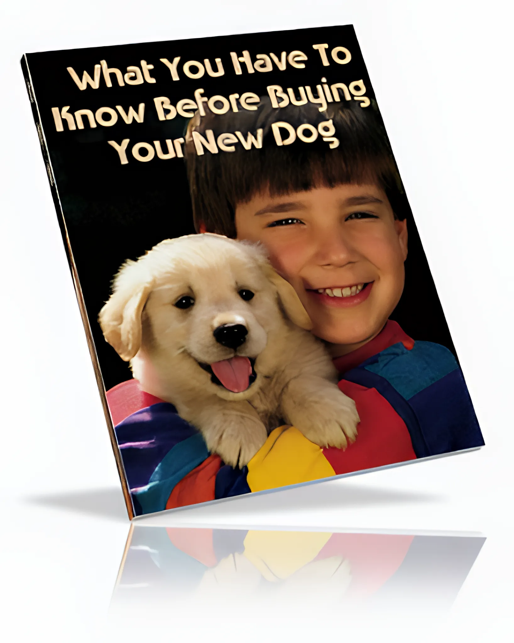 Buying a New Dog - Essential Guide for First-Time Dog Owners by WildTales Publishing