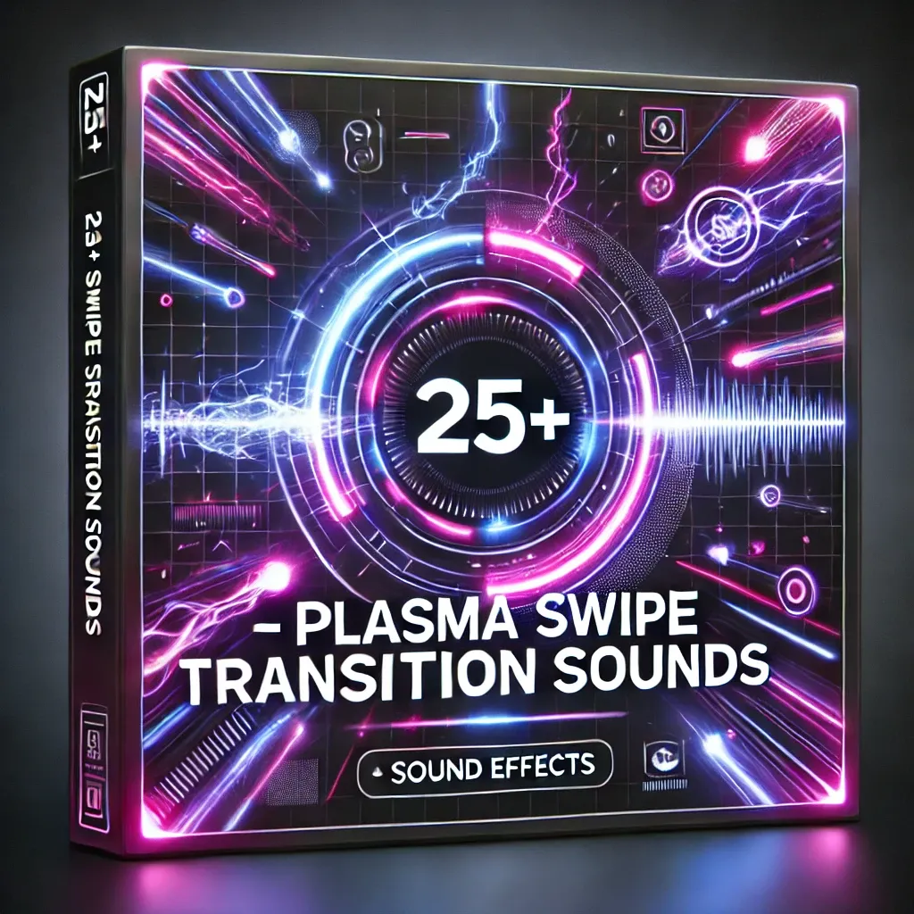 25+ Plasma Swipe Transition Sounds - Dynamic Plasma Swipe Audio Effects for Creators and Editors 4