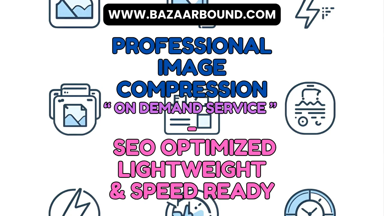 PROFESSIONAL IMAGE COMPRESSION SERVICE - SEO OPTIMIZED, LIGHTWEIGHT & SPEED READY